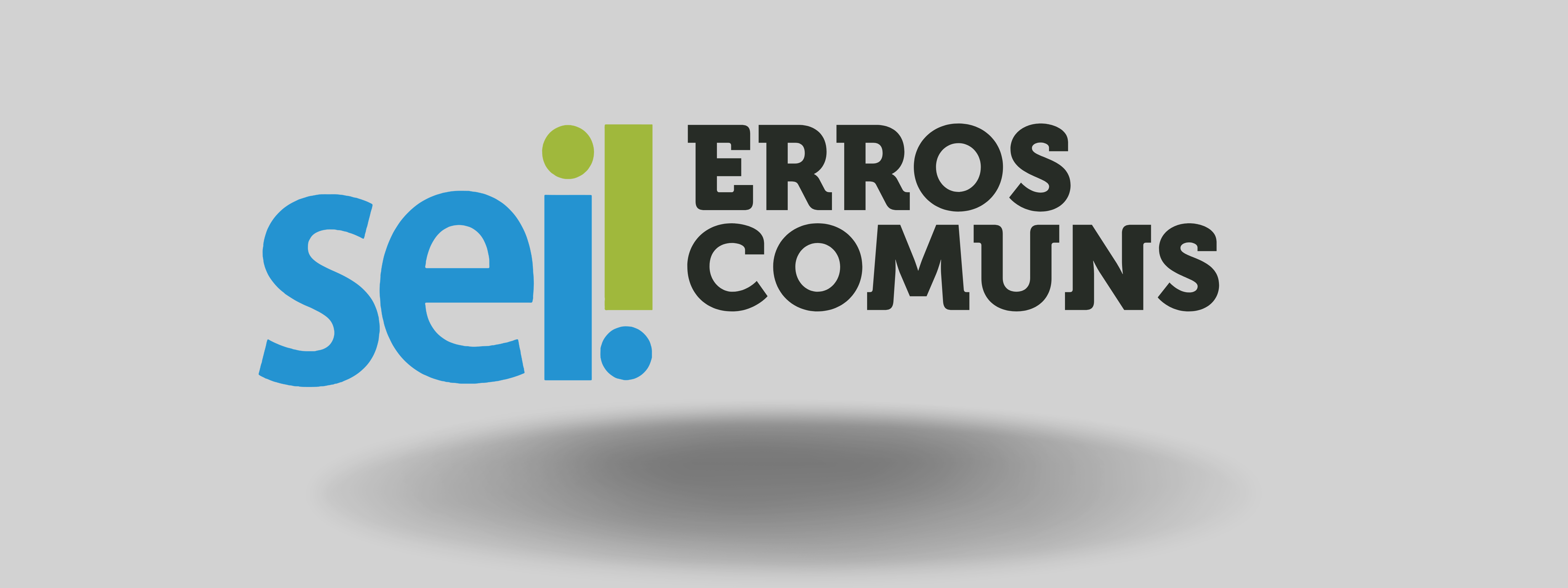 Erros comuns no SEI 